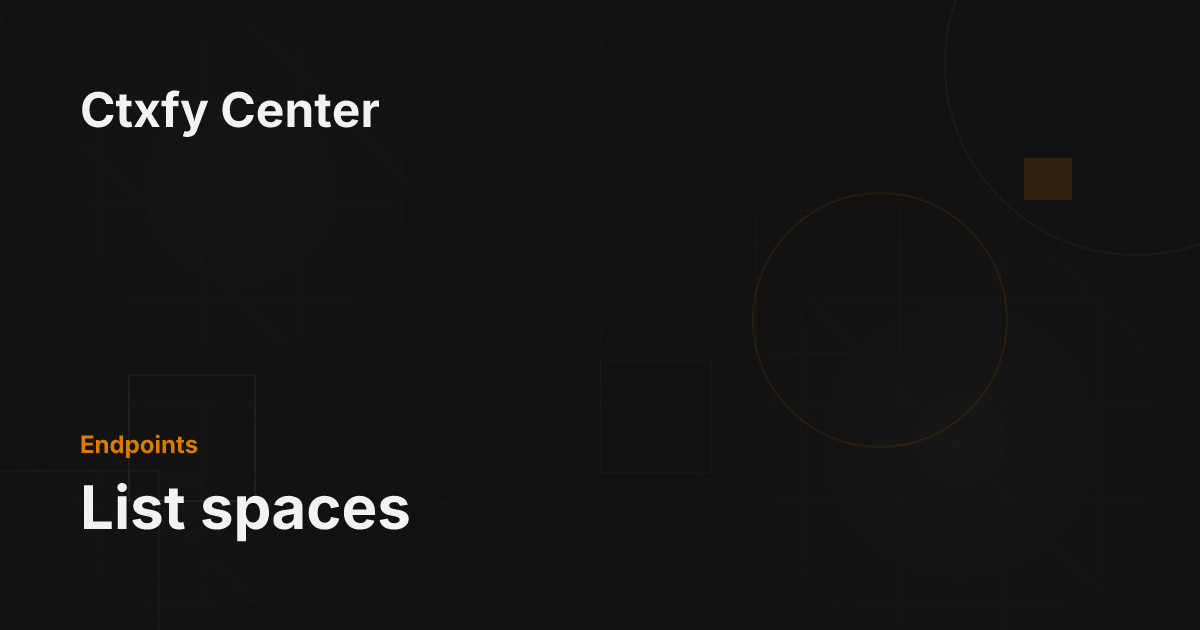 List spaces - Ctxfy Documentation Center